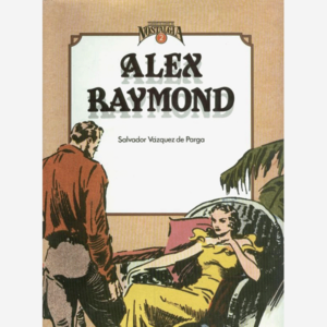 Alex Raymond. Cuando el comic es nostalgia