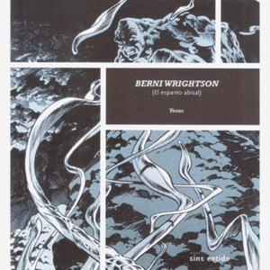 Berni Wrightson (El espanto abisal)