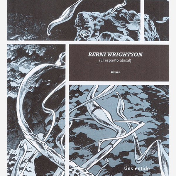 Berni Wrightson (El espanto abisal)