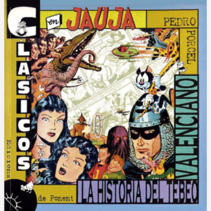 Clásicos en jauja. La historia del tebeo valenciano
