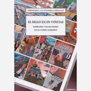 El siglo XX en viñetas. Barbarie y humanismo en el cómic europeo