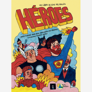 Héroes. Un libro de Ecos del balón