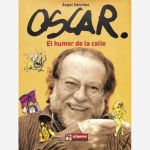 Óscar. El humor de la calle
