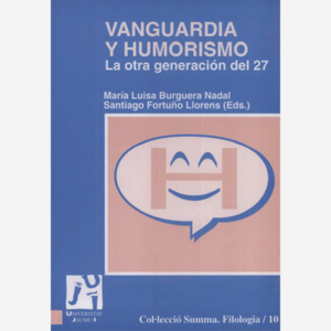 Vanguardia y humorismo. La otra generación del 27
