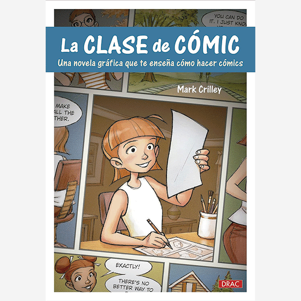 La clase de cómic: Una novela gráfica que te enseña a hacer cómics
