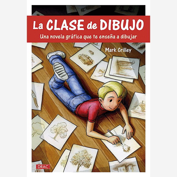 La clase de dibujo. Una novela gráfica que te enseña a dibujar