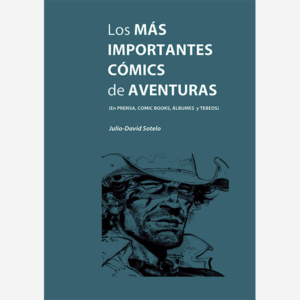 Los más importantes cómics de aventuras. En prensa, cómics books, álbumes y tebeos