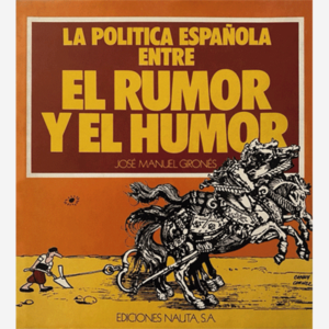 La política española entre el rumor y el humor