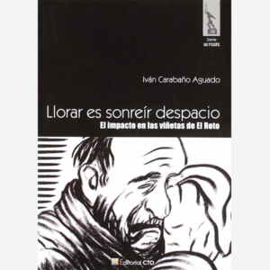 Llorar es sonreír despacio. El impacto en las viñetas de El Roto