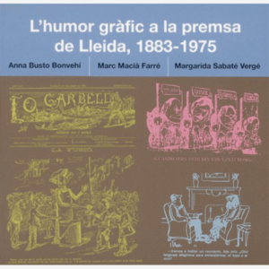 L´humor gràfic a la premsa de Lleida, 1883-1975