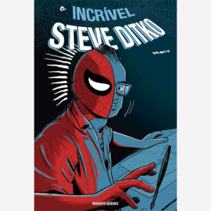 A incrível Steve Ditko