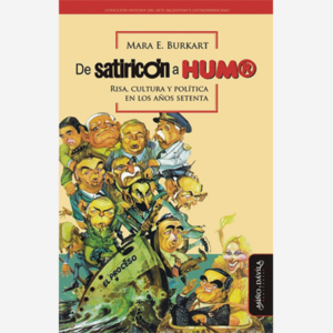 De Satiricón a Humo(r). Risa, cultura y política en los años setenta