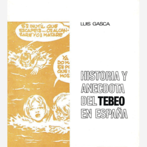 Historia y anécdota del tebeo en España