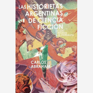 Las historietas argentinas de ciencia ficción