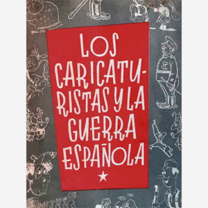Los caricaturistas y la guerra española