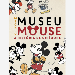Museu Mickey Mouse. A história de um ícone