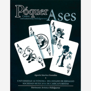 Póquer de ases. Cuatro caricaturistas hidalguenses