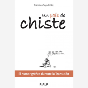 Un país de chiste. El humor gráfico durante la transición