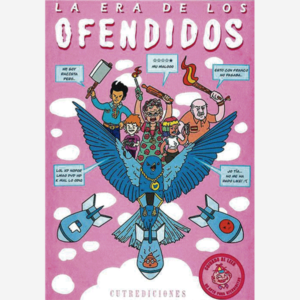 La era de los ofendidos