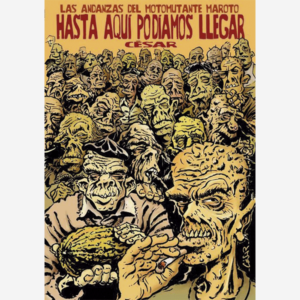 Las andanzas del monomutante Maroto hasta aquí podíamos llegar