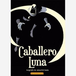 Caballero Luna. Biografía no desautorizada