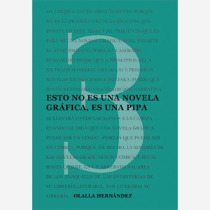 Esto no es una novela gráfica, es una pipa