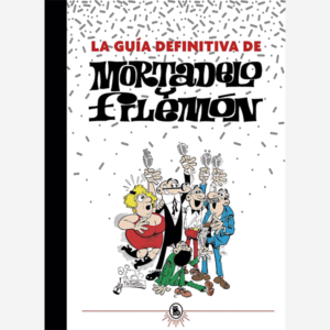 La guía definitiva de Mortadelo y Filemón