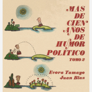 Más de cien años de humor político Tomo 2