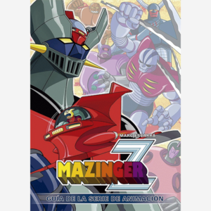 Mazinger Z. Guía de la serie de animación