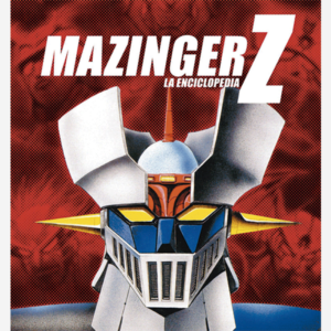 Mazinger Z. La enciclopedia