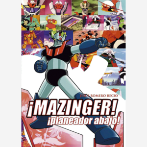 Mazinger Z. ¡Planeador abajo!