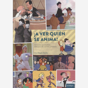A ver quién se anima!. Actores animados, dibujos de carne y hueso
