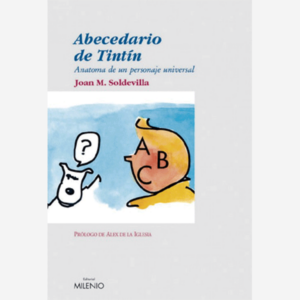 Abecedario de Tintin: Anatomía de un personaje universal