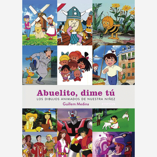 Abuelito, dime tú. Los dibujos animados de nuestra niñez - Imagen 2