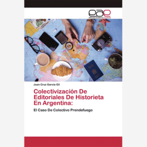 Colectivización De Editoriales De Historieta En Argentina. El Caso De Colectivo Prendefuego