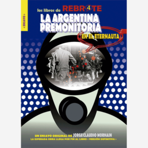 La Argentina premonitoria en el Eternauta