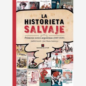 La historieta salvaje. Primeras series argentinas (1907 - 1929)