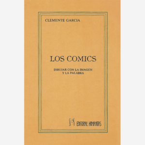 Los Comics. Dibujar con la imagen y la palabra