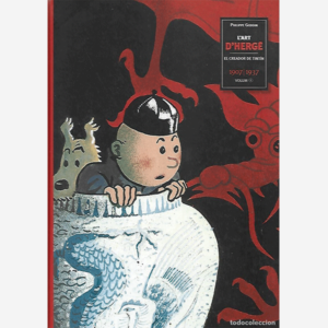 L´art d`Hergé creador de Tintín 1907|1937 Volumen 1