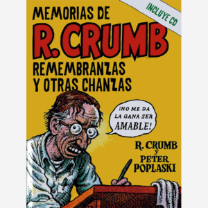 Memorias de R. Crumb. Remembranzas y otras chanzas