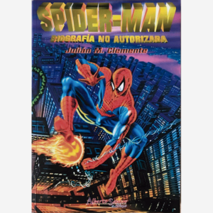 Spider-man. Biografía no autorizada