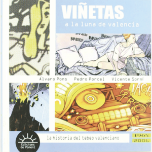 Viñetas a la luna de Valencia. La historia del tebeo valenciano 1965-2006