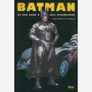 Batman. De Bob Kane a Joel Schumacher