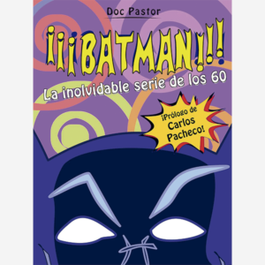¡¡¡Batman!!! La inolvidable serie de los 60