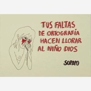 Tus faltas de ortografía hacen llorar al niño Dios