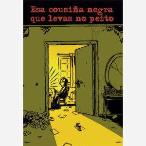 Esa cousiña negra que levas no peito