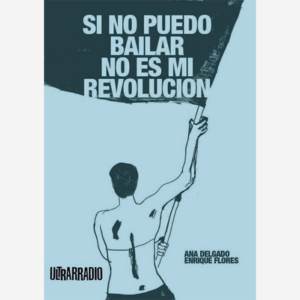 Si no puedo bailar no es mi revolución
