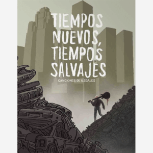 Tiempos nuevos, tiempos salvajes