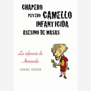 Chapero putero camello infanticida asesino de masas