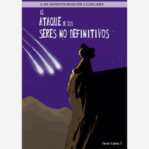 Las aventuras de Llogary. El ataque de los seres no definitivos